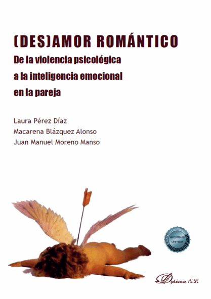 “(Des)Amor Romántico: de la violencia psicológica a la inteligencia emocional en la pareja”